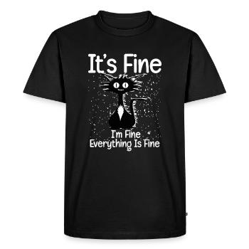 Funny I'm Fine It's Fine Everything Is Fine, Dog - Men's Premium Organic T-Shirt - black - Front - Nico (187cm)
