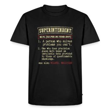 Superintendent Funny Dictionary Definition - Men's Premium Organic T-Shirt - black - Front - Nico (187cm)