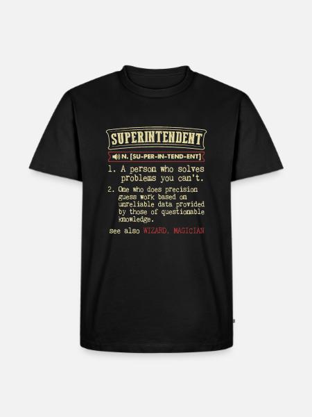 Superintendent Funny Dictionary Définition - T-shirt Premium bio Homme - noir