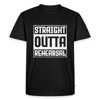 Straight Outta Rehearsal - Actor Actress Theater A - Men's Premium Organic T-Shirt - black - Front - Nico (187cm)