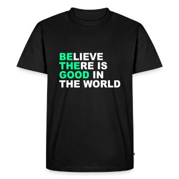 Believe There Is Good In The World Positive Messag - Men's Premium Organic T-Shirt - black - Front - Nico (187cm)