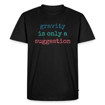 La gravité n’est qu’une suggestion de bloc - T-shirt Premium bio Homme - noir - Devant - Nico (187cm)