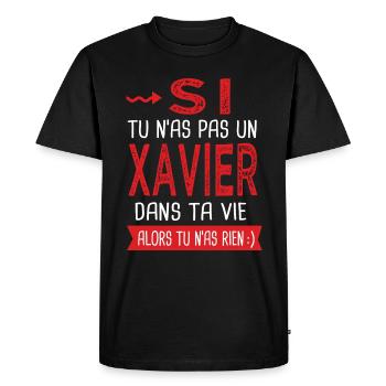 Si tu n as pas un Xavier dans ta vie Cadeau Humour - T-shirt Premium bio Homme - noir - Devant - Nico (187cm)