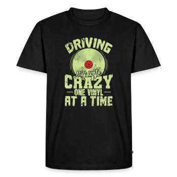 Conduire ma femme folle un vinyle à la fois - T-shirt Premium bio Homme - noir - Devant - Nico (187cm)
