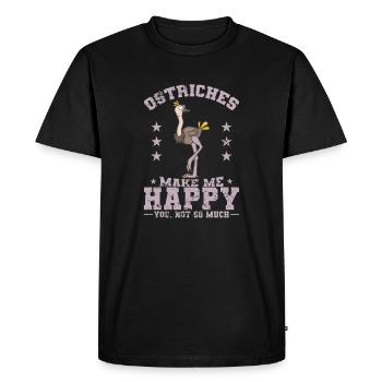 Ostriches Make me Happy You not so much - Men's Premium Organic T-Shirt - black - Front - Nico (187cm)