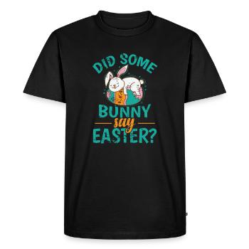 Did Some Bunny say Easter? colorful easter eggs - Men's Premium Organic T-Shirt - black - Front - Nico (187cm)