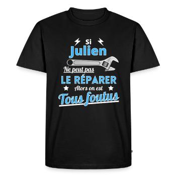 Si Julien ne peut pas le réparer on est foutus - T-shirt Premium bio Homme - noir - Devant - Nico (187cm)