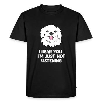 Great Pyrenees Dogs I Hear You I’m Just Not - T-shirt Premium bio Homme - noir - Devant - Nico (187cm)