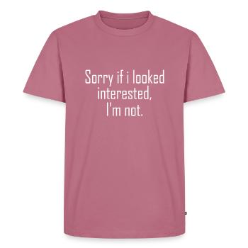 funny saying not interested - Men's Premium Organic T-Shirt - mauve - Front - Nico (187cm)