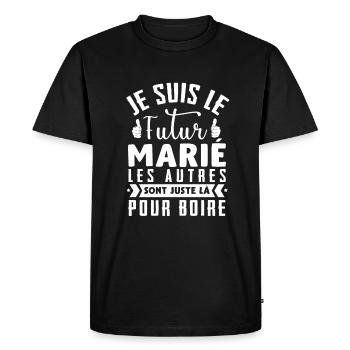 Futur marié | les autres sont juste la pour boire - T-shirt Premium bio Homme - noir - Devant - Nico (187cm)