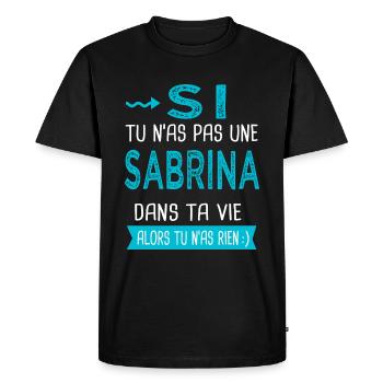 Sabrina Si tu n as pas une sabrina - T-shirt Premium bio Homme - noir - Devant - Nico (187cm)