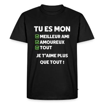 je t'aime plus que tout cadeau saint valentin - T-shirt Premium bio Homme - noir - Devant - Nico (187cm)