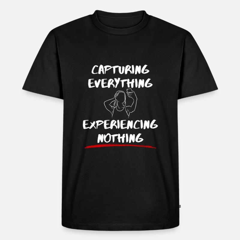 Capturing Everything, Experiencing Nothing - Men's Premium Organic T-Shirt - black