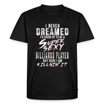 Super Sexy Billiard Player Billiards Gift Saying - Men's Premium Organic T-Shirt - black - Front - Nico (187cm)
