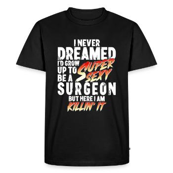 Super sexy chirurgien chirurgien cadeau chirurgie - T-shirt Premium bio Homme - noir - Devant - Nico (187cm)