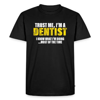 Croyez-moi, je suis dentiste Collègues Cadeau - T-shirt Premium bio Homme - noir - Devant - Nico (187cm)