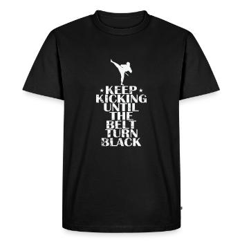 Keep Kicking Until The Belt Turn Black Taekwondo - Men's Premium Organic T-Shirt - black - Front - Nico (187cm)