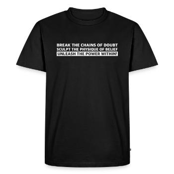 Briser les chaînes du doute | Fitness, Gym - T-shirt Premium bio Homme - noir - Devant - Nico (187cm)