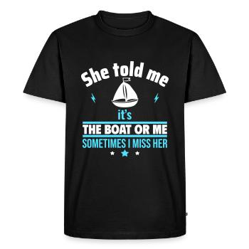 She said: It's the boat or me, boat driver - Men's Premium Organic T-Shirt - black - Front - Nico (187cm)