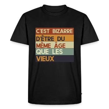 c'est bizarre d'être du même âge que les vieux - T-shirt Premium bio Homme - noir - Devant - Nico (187cm)
