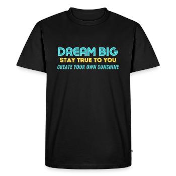 Rêvez grand, créez votre propre soleil - T-shirt Premium bio Homme - noir - Devant - Nico (187cm)