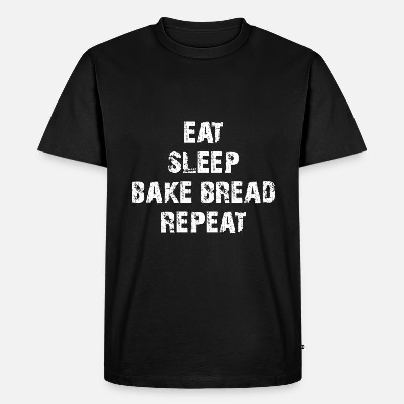 Esse - schlafe - backe Brot - Männer Premium Bio T-Shirt - Schwarz
