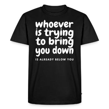 Celui qui essaie de vous faire tomber est déjà - T-shirt Premium bio Homme - noir - Devant - Nico (187cm)
