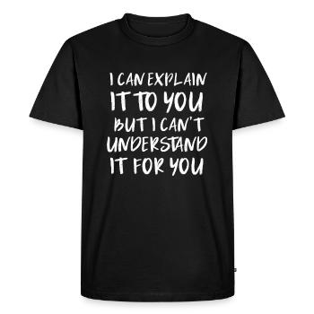 Sarcasm gifts sayings - Men's Premium Organic T-Shirt - black - Front - Nico (187cm)
