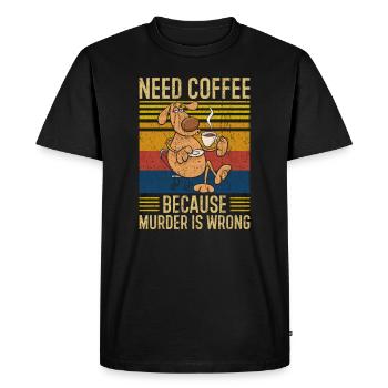 Need Coffee Coffee Dog Saying - Men's Premium Organic T-Shirt - black - Front - Nico (187cm)