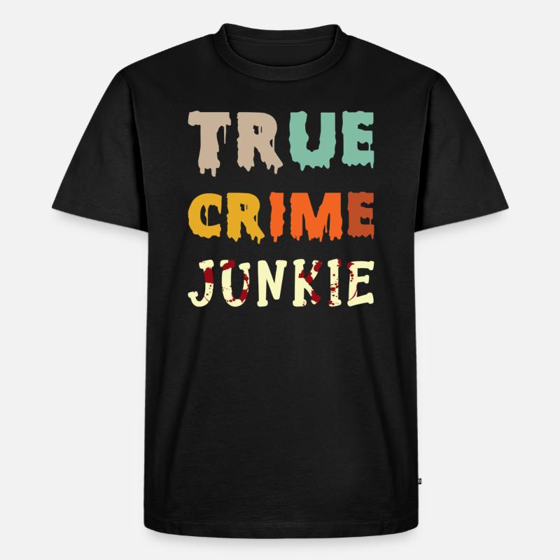 True Crime Junkie - Männer Premium Bio T-Shirt - Schwarz