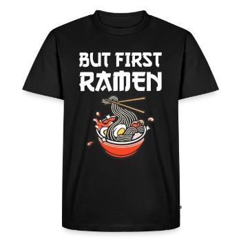 But First Ramen Japanese Noodle Soup Ramen - Men's Premium Organic T-Shirt - black - Front - Nico (187cm)
