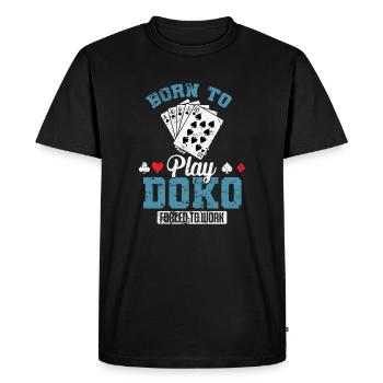 Born to Play Doko Forced to Work Card Game - Men's Premium Organic T-Shirt - black - Front - Nico (187cm)