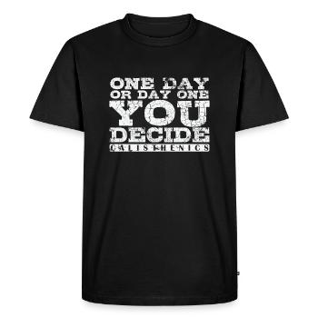 Un jour ou le premier jour, vous décidez calisthenics - T-shirt Premium bio Homme - noir - Devant - Nico (187cm)
