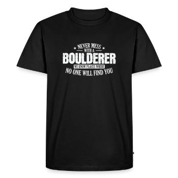 Never Mess with a Boulderer Hobby Climbing - Men's Premium Organic T-Shirt - black - Front - Nico (187cm)