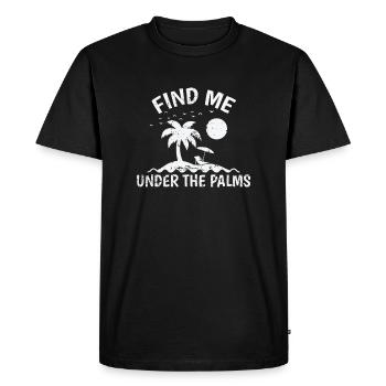 Find Me under the Palms Tree Holiday - Men's Premium Organic T-Shirt - black - Front - Nico (187cm)