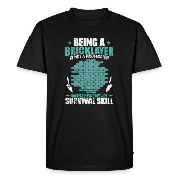 beeing a Bricklayer is not a Profession - Men's Premium Organic T-Shirt - black - Front - Nico (187cm)