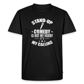 La comédie stand-up n’est pas mon passe-temps, c’est ma vocation - T-shirt Premium bio Homme - noir - Devant - Nico (187cm)