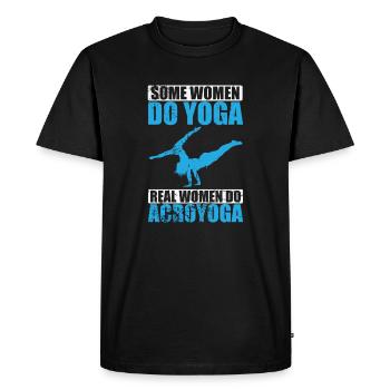 Some Women do Yoga Real Womed do Acroyoga - Men's Premium Organic T-Shirt - black - Front - Nico (187cm)