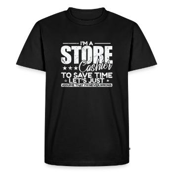 I'm a Store Cashier to save Time I'm never wrong - Men's Premium Organic T-Shirt - black - Front - Nico (187cm)