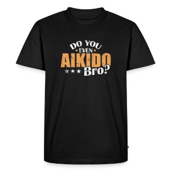 Est-ce que tu fais même de l’Aïkido Bro ? Entraînement aux arts martiaux - T-shirt Premium bio Homme - noir - Devant - Nico (187cm)