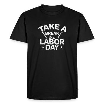 Take a Break it's Labor Day - Men's Premium Organic T-Shirt - black - Front - Nico (187cm)