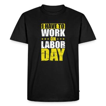 États-Unis Je dois travailler le jour de la fête du Travail - T-shirt Premium bio Homme - noir - Devant - Nico (187cm)