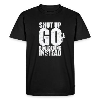 Shut up go Bouldering instead - Men's Premium Organic T-Shirt - black - Front - Nico (187cm)