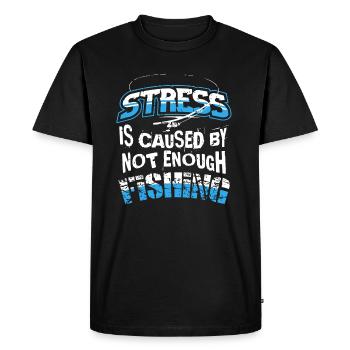 Stress is caused by not enough Fishing - Men's Premium Organic T-Shirt - black - Front - Nico (187cm)