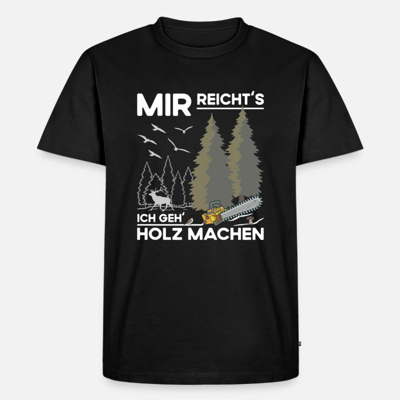 Holz Machen - Männer Premium Bio T-Shirt - Schwarz