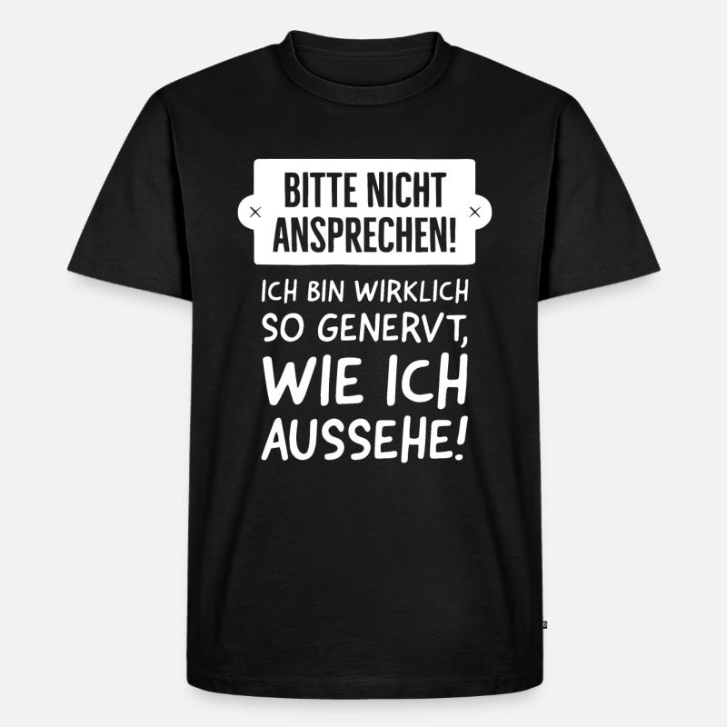 Bitte nicht ansprechen! - Männer Premium Bio T-Shirt - Schwarz