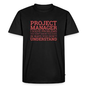 Project Manager Solve Problems | Project Manager - Men's Premium Organic T-Shirt - black - Front - Nico (187cm)