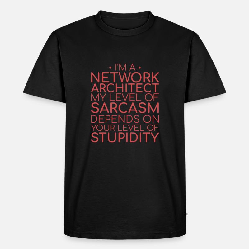 "Network Architect Sarcasm | Netzwerk" - Männer Premium Bio T-Shirt - Schwarz