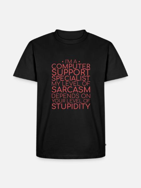 "Computer Support Specialist Sarcasm | IT-Support" - Herre Premium økologisk T-shirt - sort