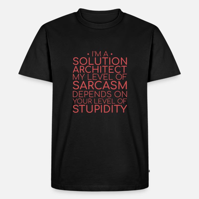 Solution Architect Sarcasm | Solution Architecture - Männer Premium Bio T-Shirt - Schwarz